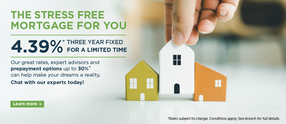 Promotion: 3 year fixed mortgage rate - 4.39%